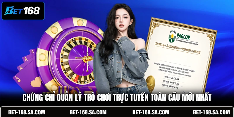 Chứng chỉ quản lý trò chơi trực tuyến toàn cầu mới nhất